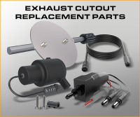 Exhaust Cutout Replacement Parts